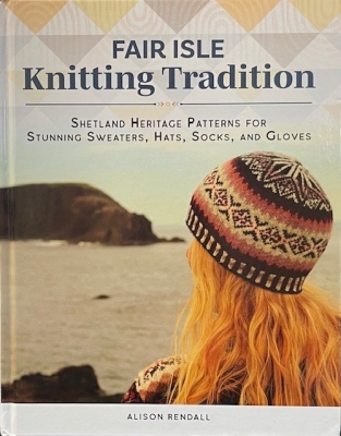 Fair Isle Knitting Tradition Fair Isle Knitting Tradition