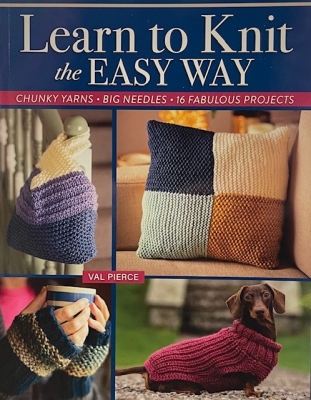 Learn to Knit the Easy Way Learn to Knit the Easy Way