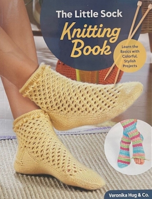 The Little Sock Knitting Book The Little Sock Knitting Book
